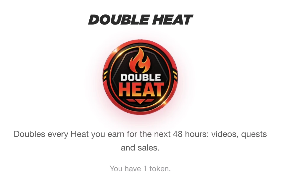 Double Heat token that doubles every point earned for 48 hours